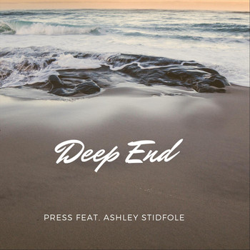 Press - Deep End (feat. Ashley Stidfole)