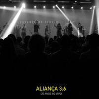 Aliança 3:6 - Aliança 3:6 (20 Anos - Ao Vivo)