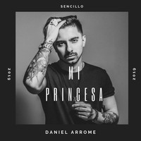 Daniel Arrome - Mi Princesa