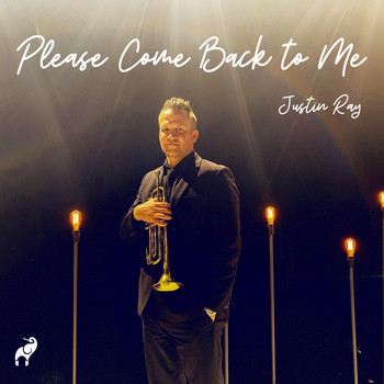 Justin Ray - Please Come Back to Me
