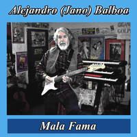 Alejandro Balboa - Mala Fama