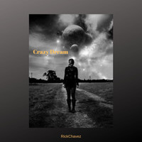 Rick Chavez - Crazy Dream