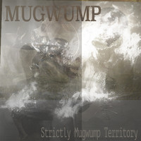 Mugwump - Strictly Mugwump Territory