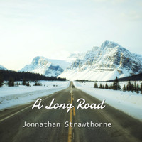 Jonnathan Strawthorne - A Long Road