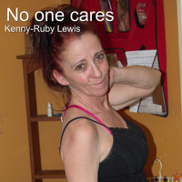 Kenny-Ruby Lewis - No One Cares