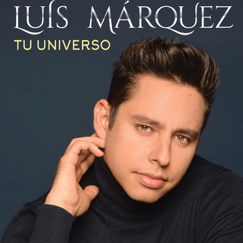 Luis Márquez - Tu Universo
