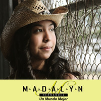 Madalyn Hernandez - Un Mundo Mejor