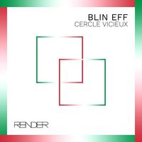 Blin Eff - Cercle Vicieux