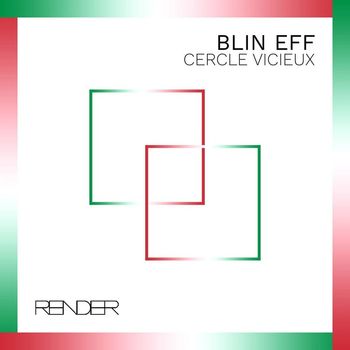 Blin Eff - Cercle Vicieux