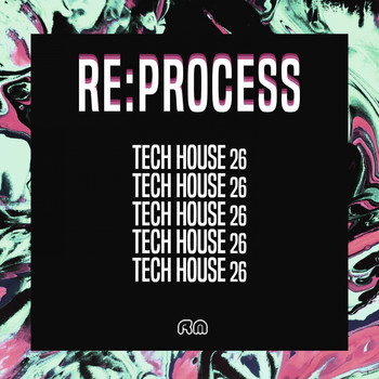 Various Artists - Re:Process - Tech House, Vol. 26