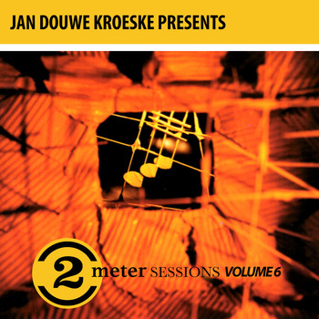 Various Artists - Jan Douwe Kroeske presents: 2 Meter Sessions, Vol. 6