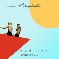 L'Impératrice - Error 404 (JVNO Remix)