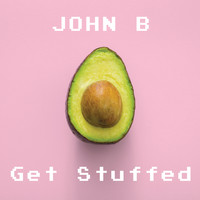 John B - Get Stuffed