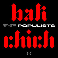 The Populists - Zone 36: Bakchich