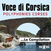 Voce Di Corsica - Voce di Corsica, polyphonies corses, la compilation