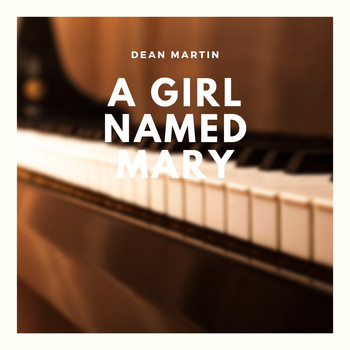 Dean Martin - A Girl Named Mary