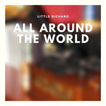 Little Richard - All Around the World