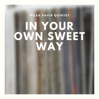 Miles Davis Sextet - In Your Own Sweet Way