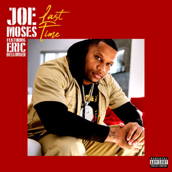 Joe Moses - Last Time (feat. Eric Bellinger) (Explicit)