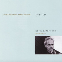 Ketil Bjørnstad - Nytt liv - The Rosenborg Tapes (Volume 1)