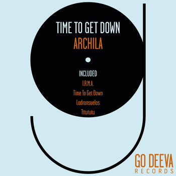 Archila - Time to Get Down