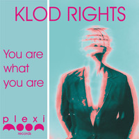 Klod Rights - You Are What You Are