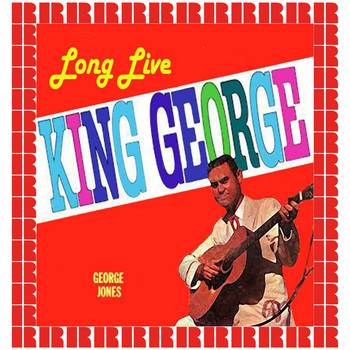 George Jones - Love Live King George [Bonus Track Version]