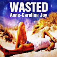 Anne-Caroline Joy - Wasted (Freia covered)