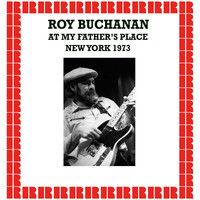Roy Buchanan - At My Father's Place, New York, 1973 (Hd Remastered Edition)