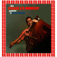 The Charles Mingus Quintet - The Charles Mingus Quintet + Max Roach (Hd Remastered Edition)