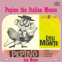 LOU MONTE - Pepino the Italian Mouse