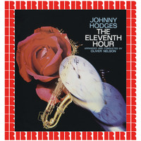 Johnny Hodges - The Eleventh Hour (Hd Remastered Edition)