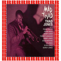Thad Jones - Mad Thad (Hd Remastered Edition)