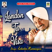Lehmber Hussainpuri - London to Visa