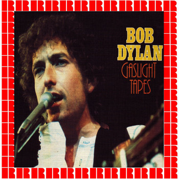 Bob Dylan - The Gaslight Tapes 1962 (Hd Remastered Edition)