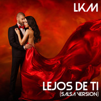 LKM - Lejos de Ti (Salsa Version)