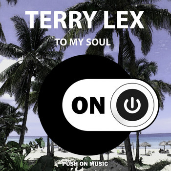 Terry Lex - To My Soul