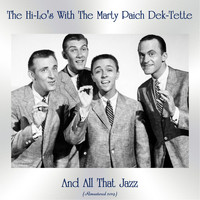 The Hi-Lo's with The Marty Paich Dek-Tette - And All That Jazz (Remastered 2019)
