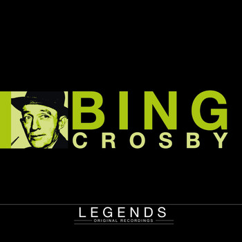 Bing Crosby - Legends - Bing Crosby