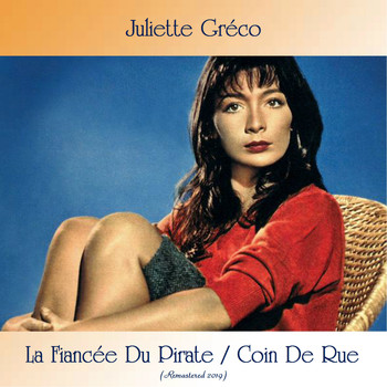 Juliette Gréco - La fiancée du pirate / Coin de rue (All tracks remastered)
