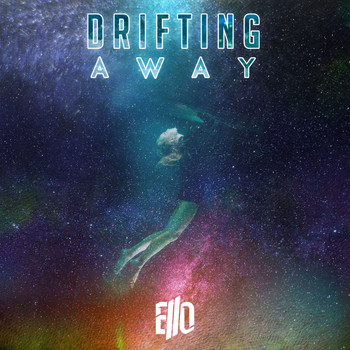Ello - Drifting Away