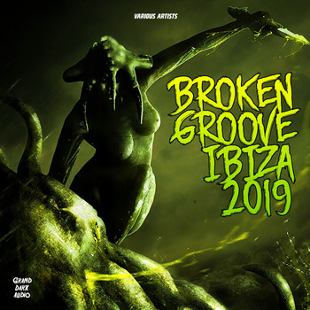Various Artists - Broken Groove Ibiza 2019