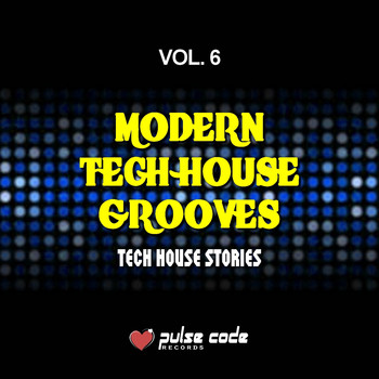 Various Artists - Modern Tech House Grooves, Vol. 6 (Tech House Stories)