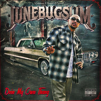 Junebug Slim - Doin' My Own Thang (Explicit)