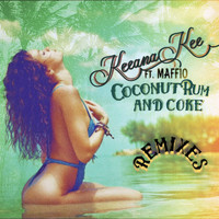 Keeana Kee - Coconut Rum and Coke (Remixes) (feat. Maffio)