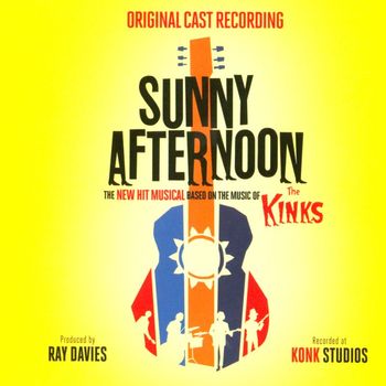 Original London Cast of Sunny Afternoon - Sunny Afternoon (The New Hit Musical Based on the Music of The Kinks)