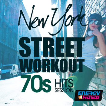 Various Artists - New York Street Workout 70S Hits Session