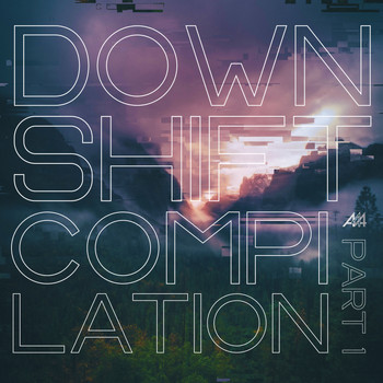Various Artists - Downshift Compilation pt.1