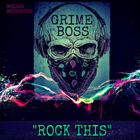 Grime Boss - Rock This (Explicit)