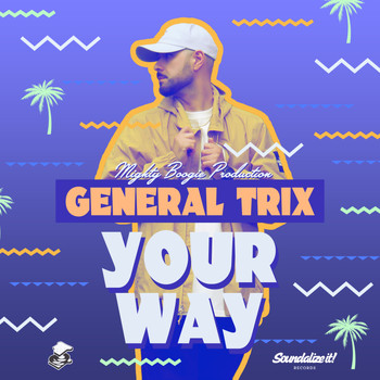 General Trix - Your Way (feat. Mighty Boogie)